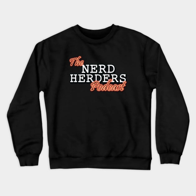 The Nerd Herders Podcast Crewneck Sweatshirt by overabeer